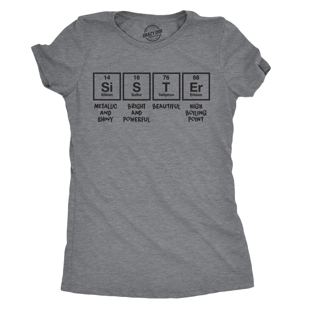 Womens Sister Periodic Table T shirt Funny Nerdy Science Tee for Siblings Cool