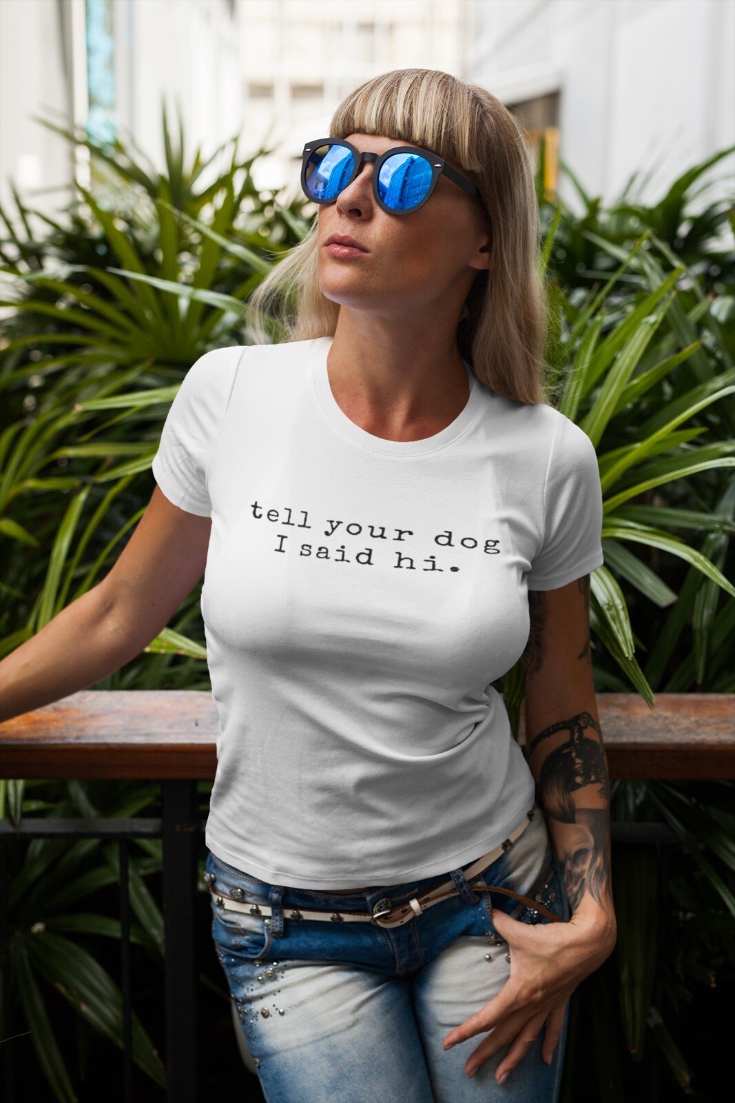 Tell Your Dog I Said Hi T Shirt