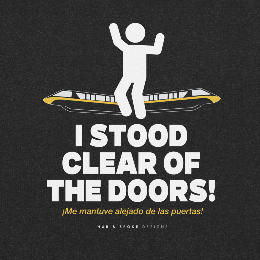 I Stood Clear of the Doors| T-Shirt | 6 Colors-Please Stand Clear-Funny Monorail