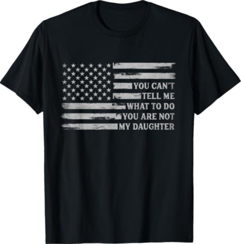 You Can’t Tell Me What to Do Daughter Father’s Day Grey Dad T-Shirt