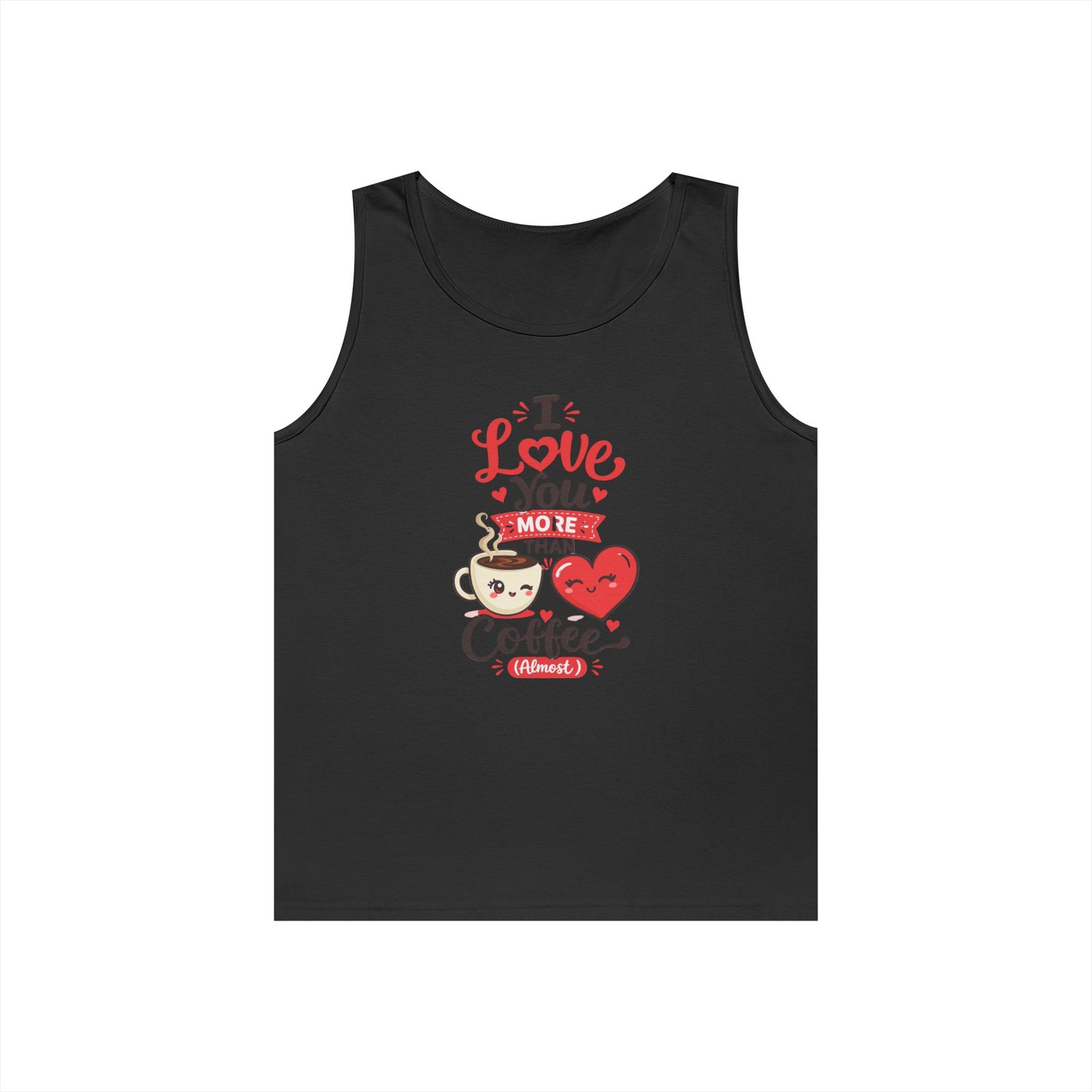 I Love You More Than Coffee Tank Top Funny Sarcastic Unisex Made in USA