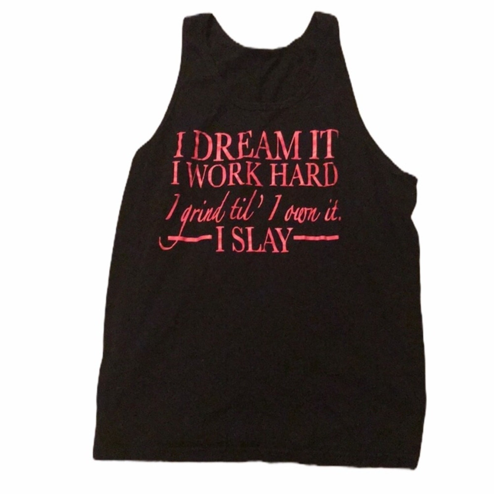Dream it work hard slay sleeveless black tank Medium