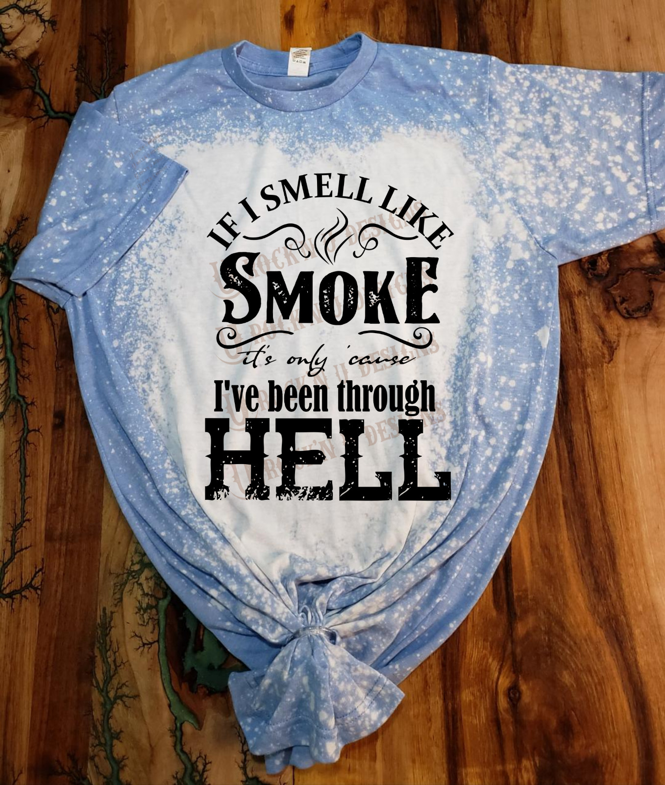 WOMEN’S FASHION CUSTOM UNISEX T-SHIRT – ” If I Smell Like Smoke “