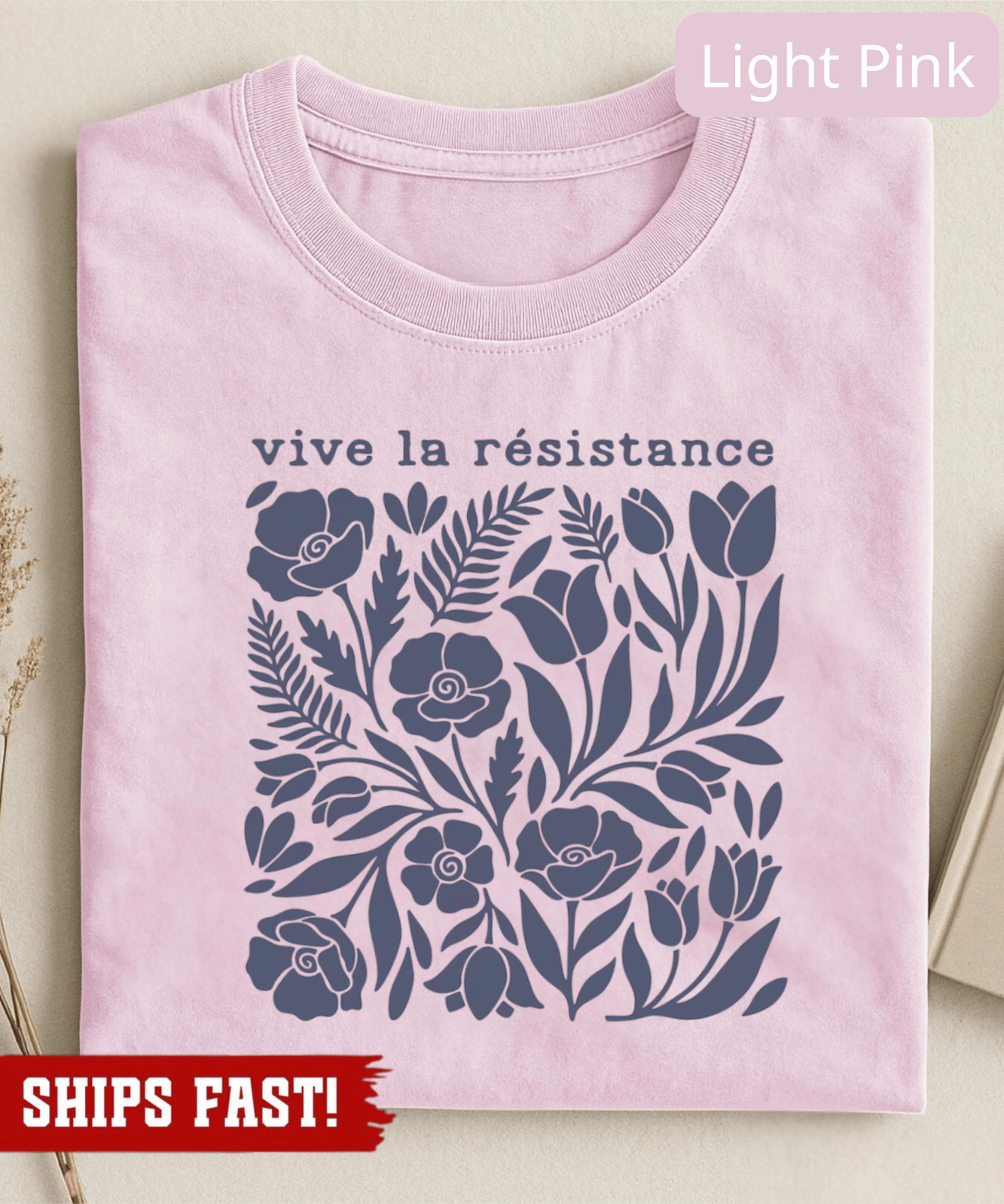 Vive La Resistance Floral Pattern Shirt | Activist Social Justice Tee | Empoweri