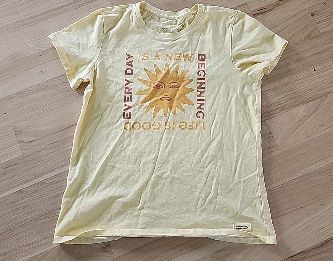 Life Is Good Every Day Is A New Beginning Tshirt Short Sleeve Crusher L Euc