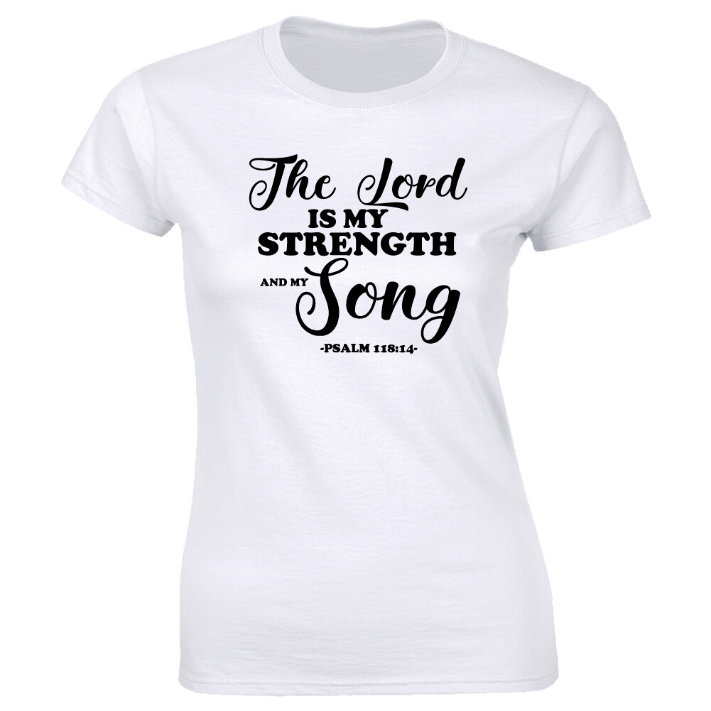 The Lord Is My Strength And My Song Psalm 118:14 T-Shirt for Women Christian Tee