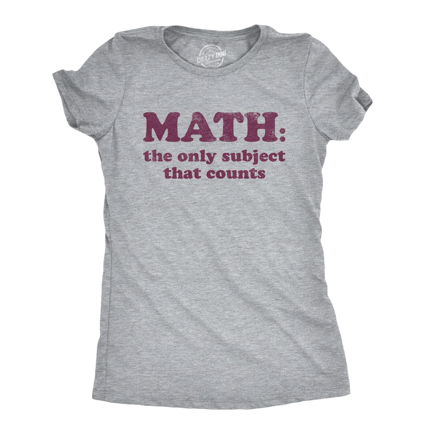 Womens Math The Only Subject That Counts T Shirt Funny School Teacher Pun