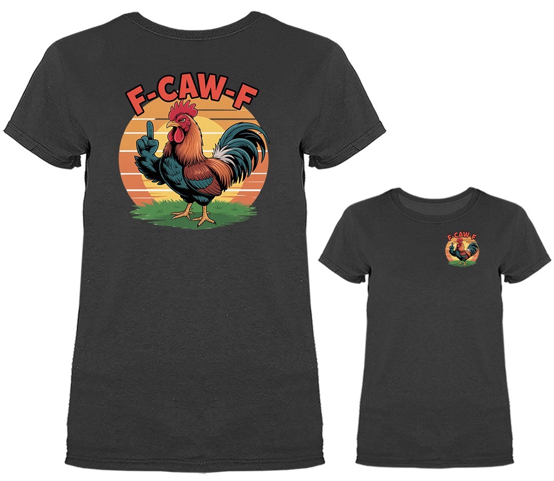 Funny Chicken F-CAW-F Humor Farm Animal Humorous Women’s T-shirt