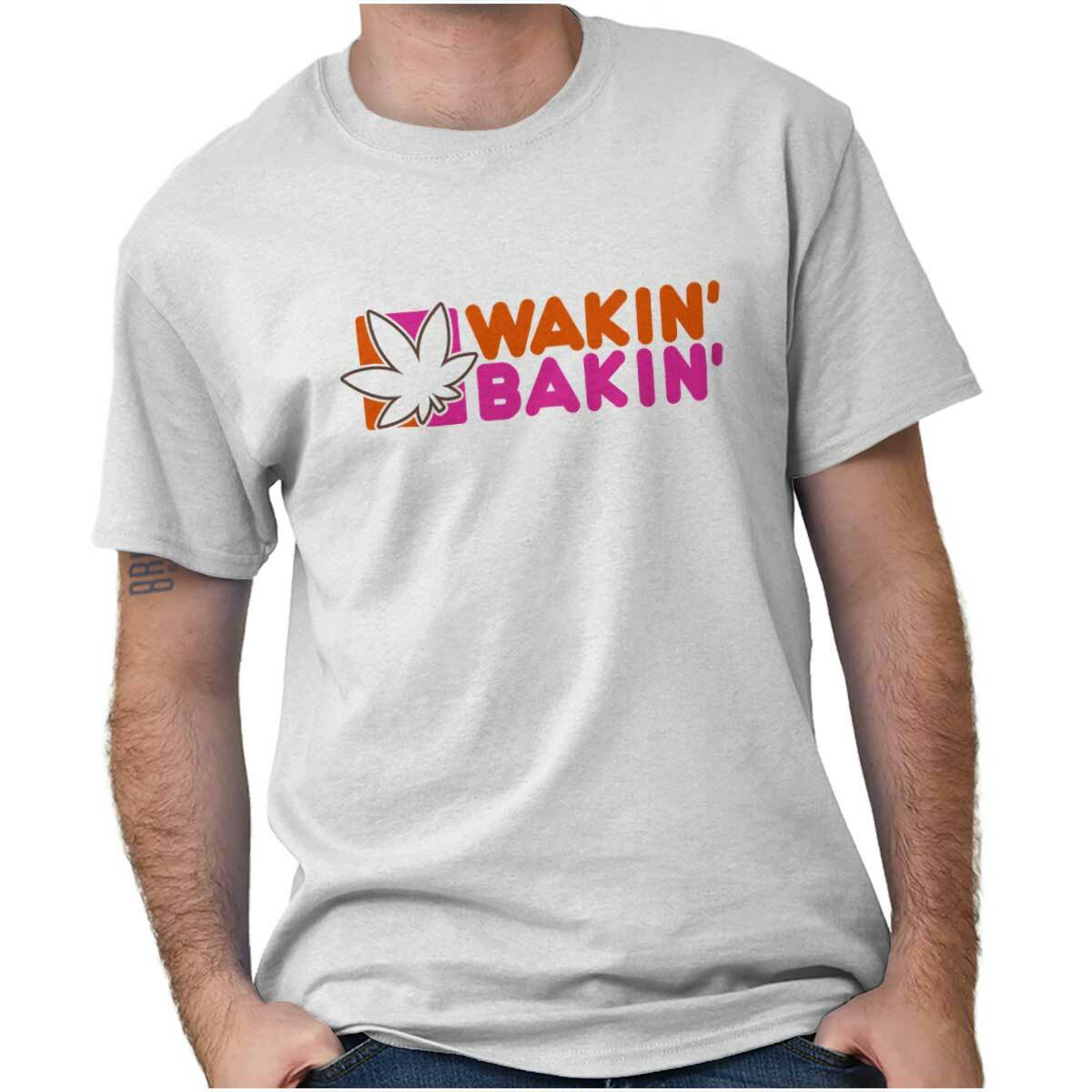 Funny Marijuana Stoner Wakin Bakin Humor Womens or Mens Crewneck T Shirt Tee