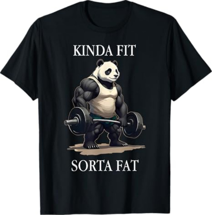 Kinda Fit Sorta Fat Gym Panda Weightlifting Workout Fitness T-Shirt