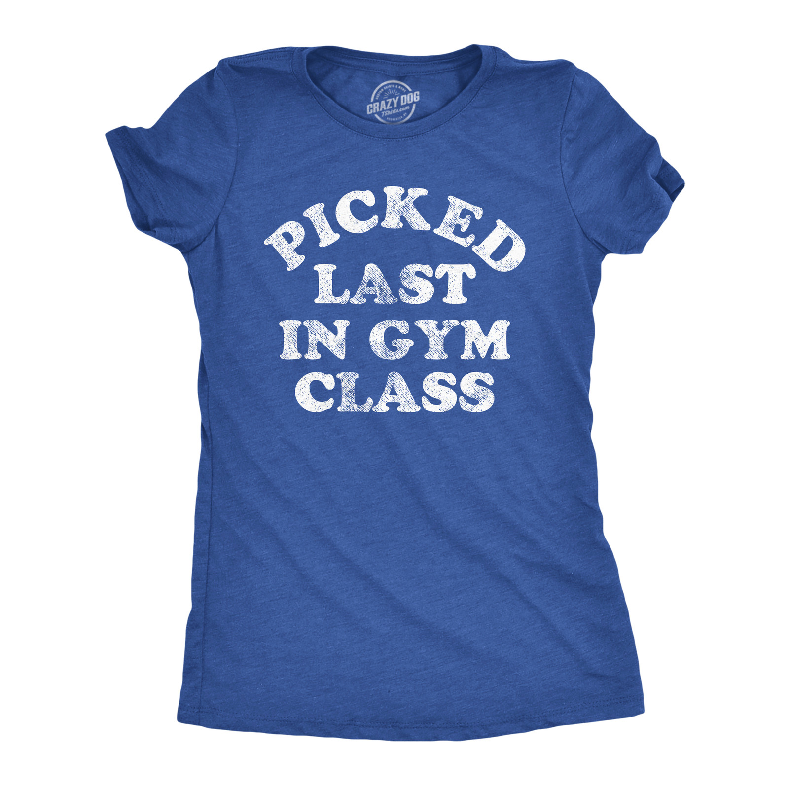 Womens Funny T Shirts Picked Last In Gym Class Sarcastic Fitness Tee for Ladies