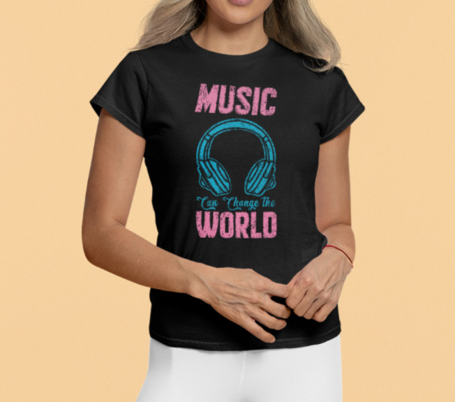 Music Can Change The World – Ladies Slim Fit T-Shirt 100% Cotton – Graphic Tee