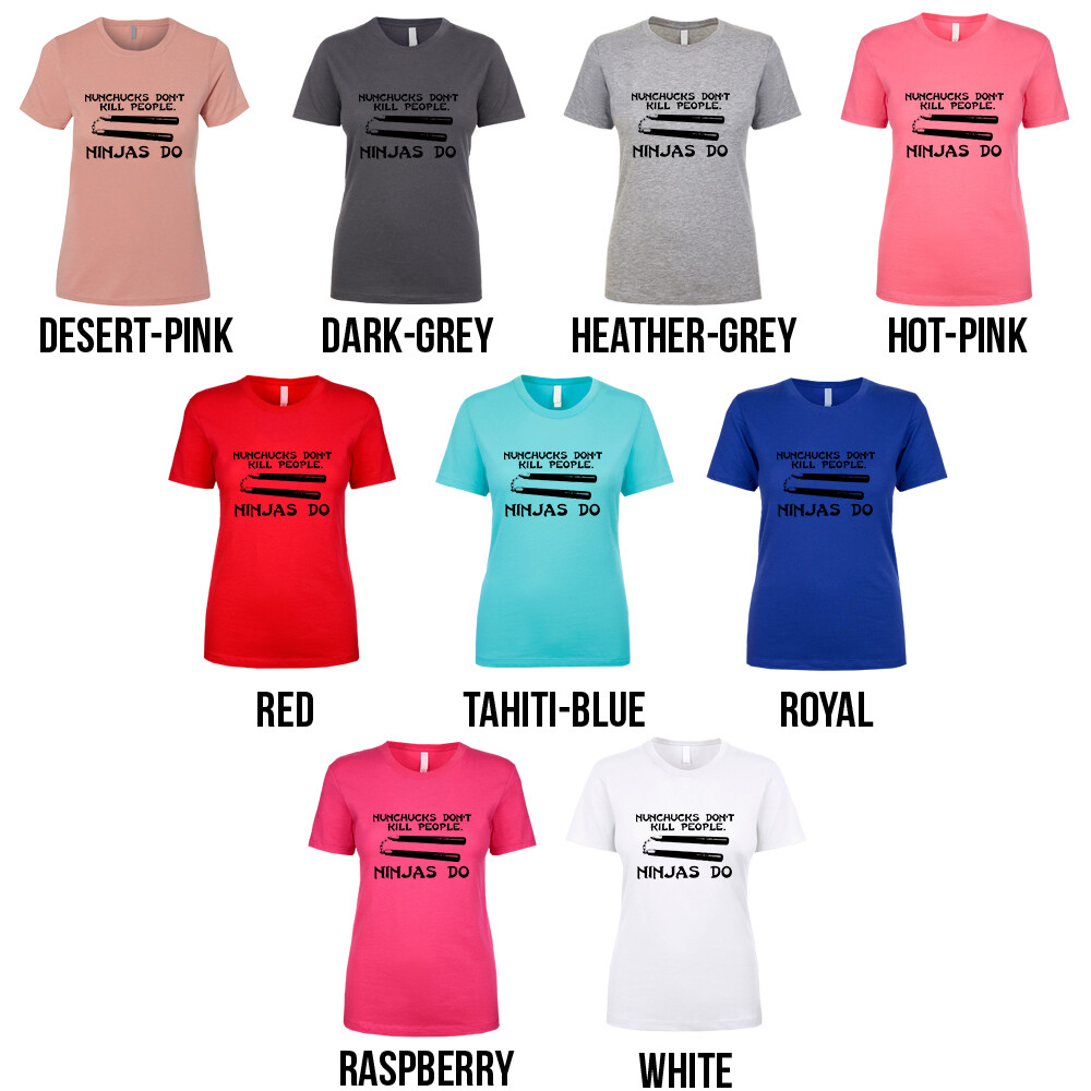 Nunchucks Don’t Kill People Ninjas Do martial arts karate Women’s T Shirt