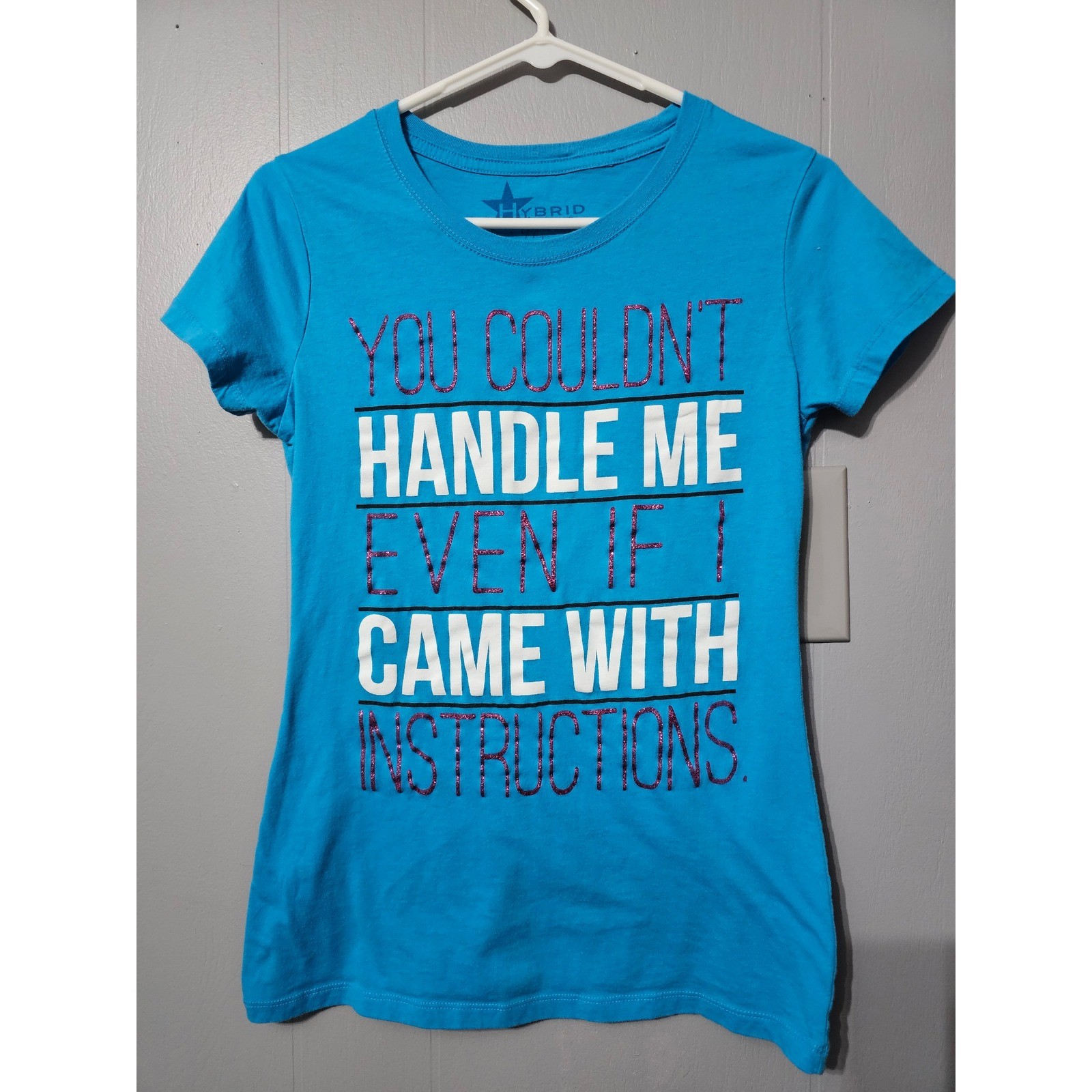 Hybrid Apparel Graphic You Couldn’t Handle Me Even If I Came