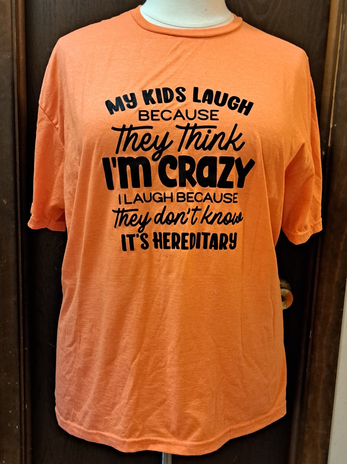 Gildan Shirt Size 2XL My Kids Laugh Because They Think I’m Crazy I Laugh Because