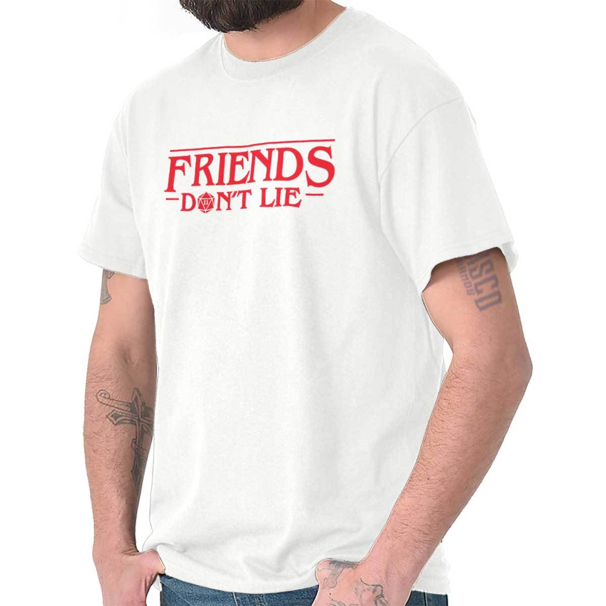 Friends Don?t Lie Strange Scary TV Show Nerdy Adult Short Sleeve Crewneck Tee