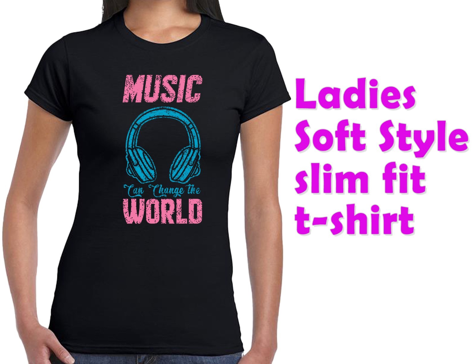 Music Can Change The World – Ladies Slim Fit T-Shirt 100% Cotton – Graphic Tee
