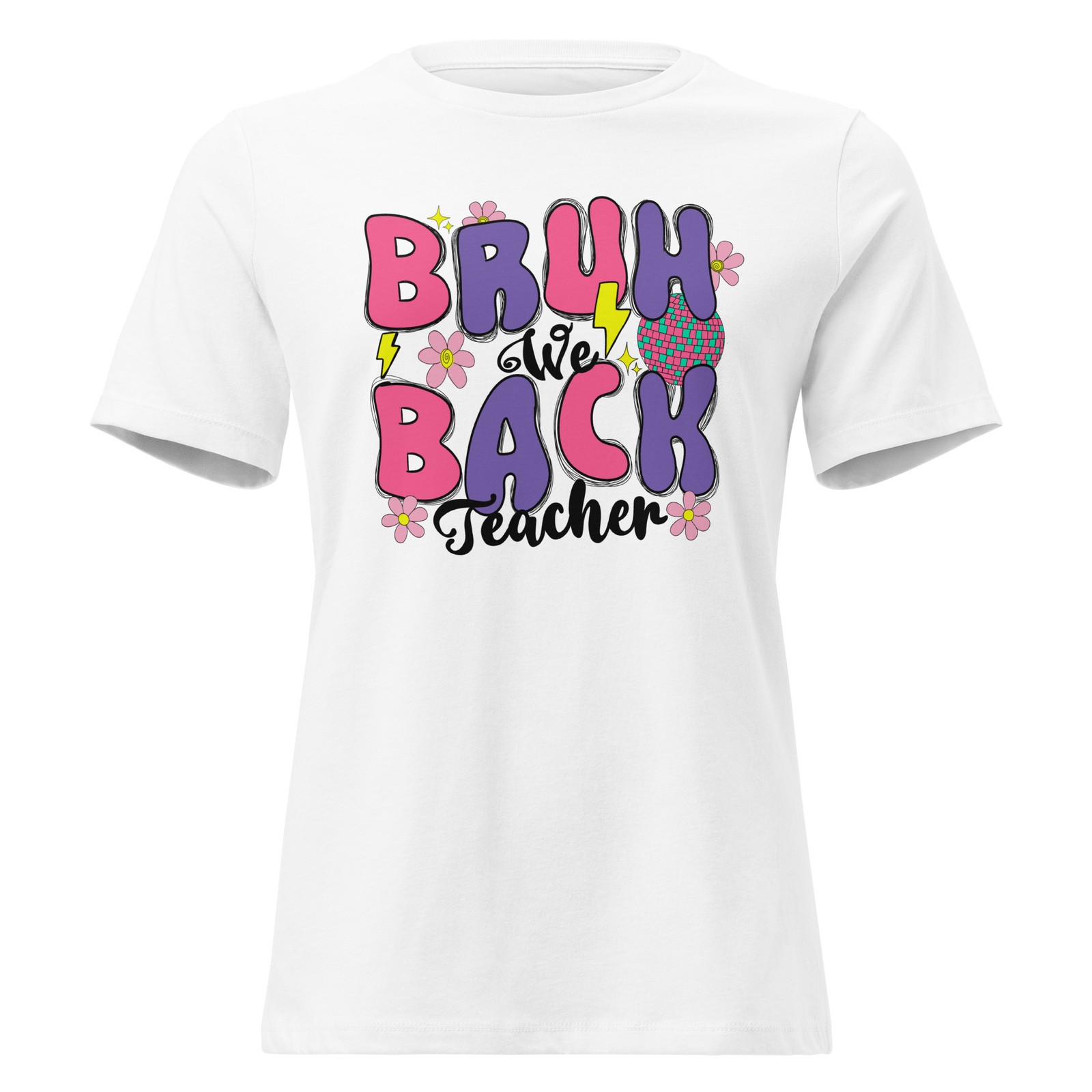 Back to school T-Shirt bruh we back