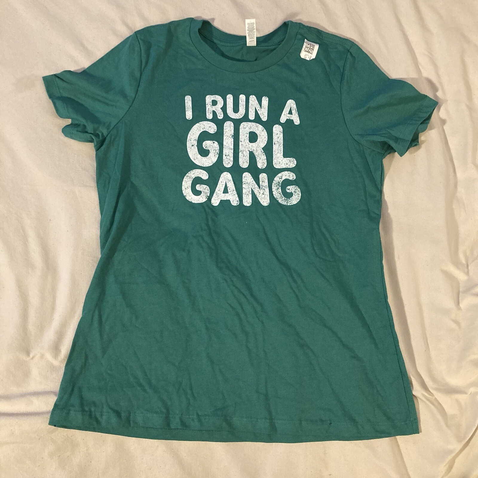 I Run A Girl Gang Women’s MEDIUM Green T-Shirt Bella + Canvas Top
