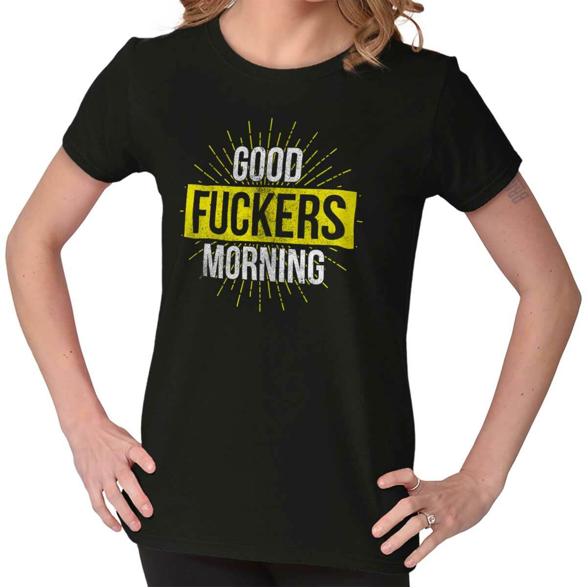 Good Morning F***ers Early Bird Profanity Gym Womens Short Sleeve Ladies T Shirt