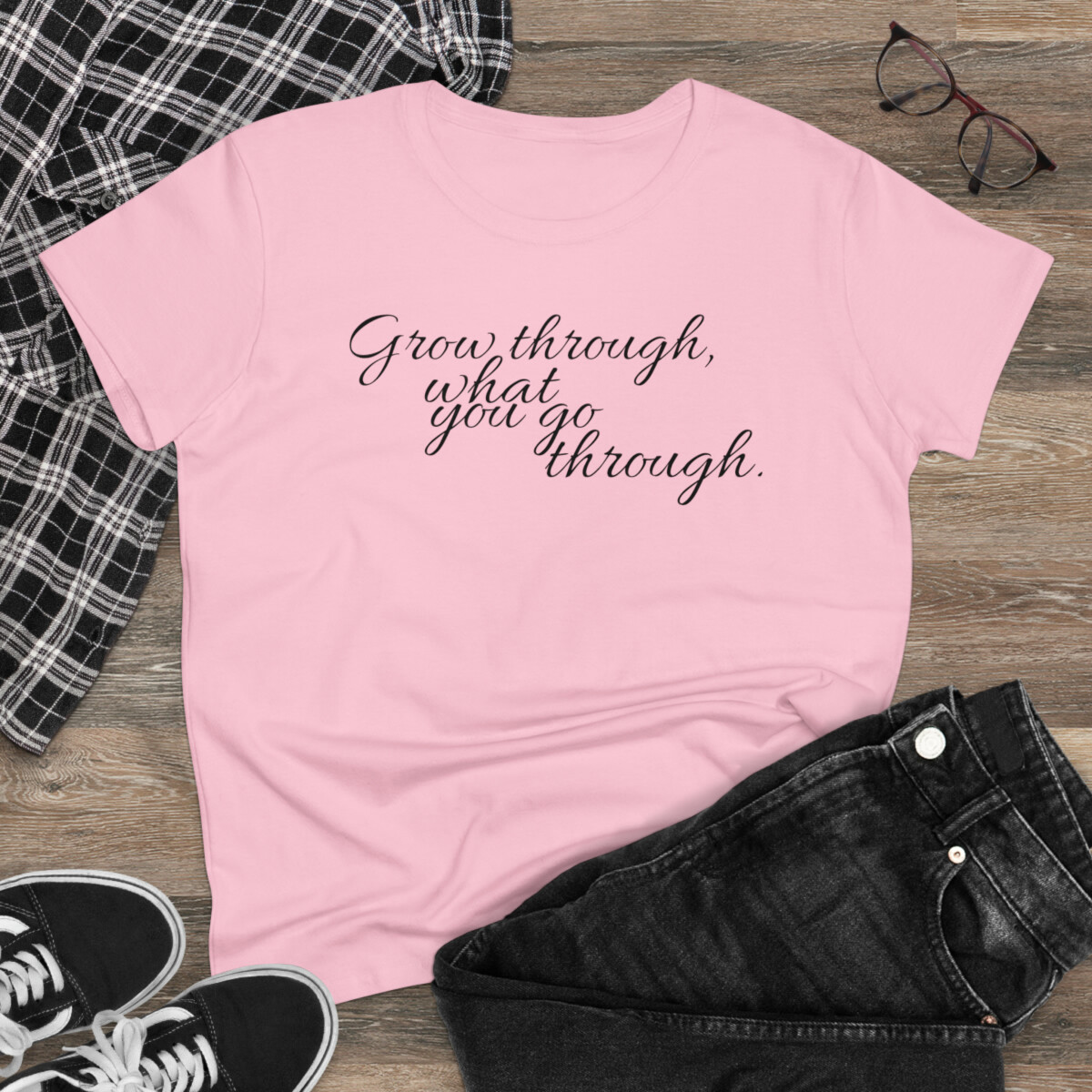 Grow through what you go through Women’s Cotton Tee