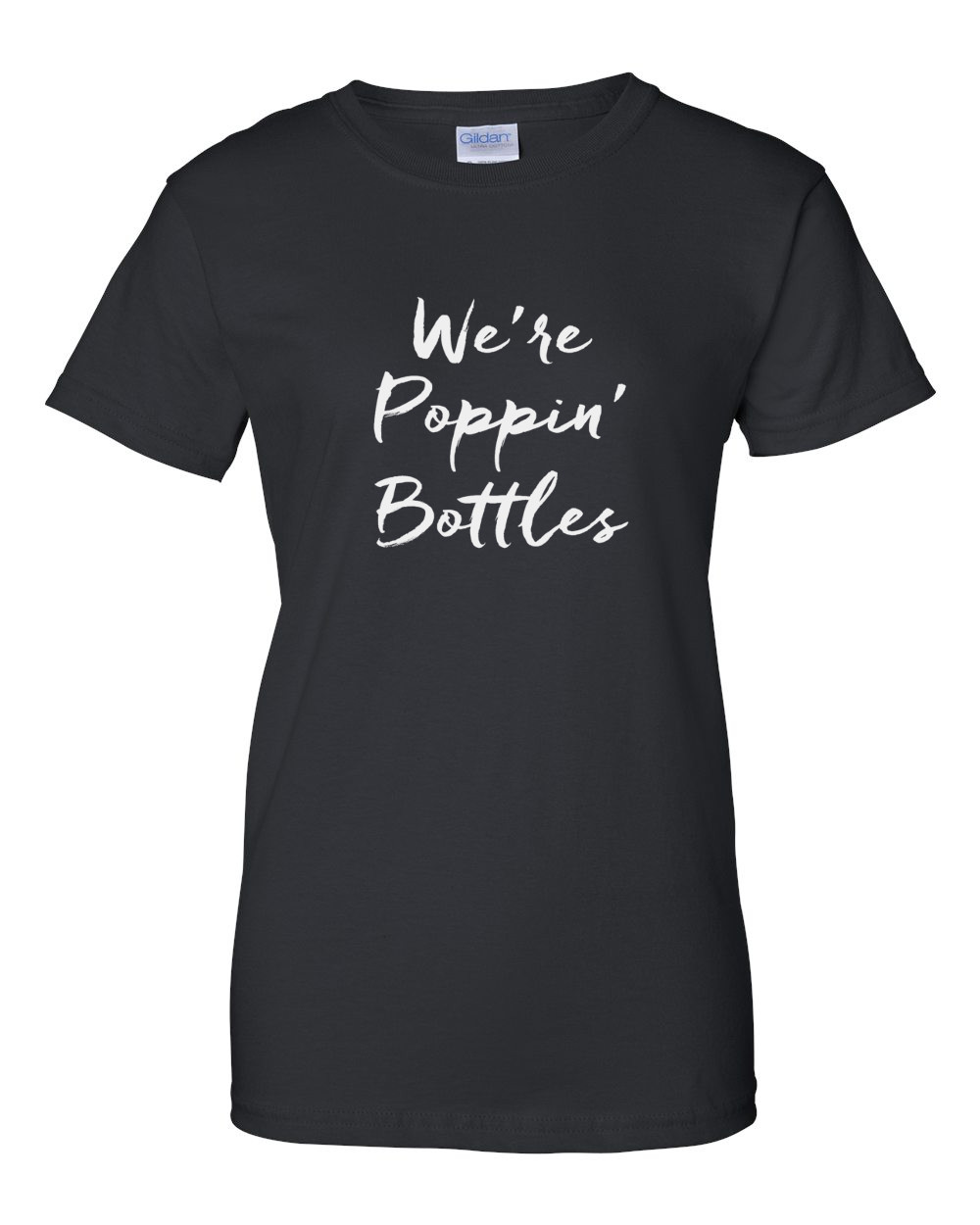 Ladies We’re Poppin’ Bottles Shirt Bridal Party Tee Bachelorette Girls Night Out