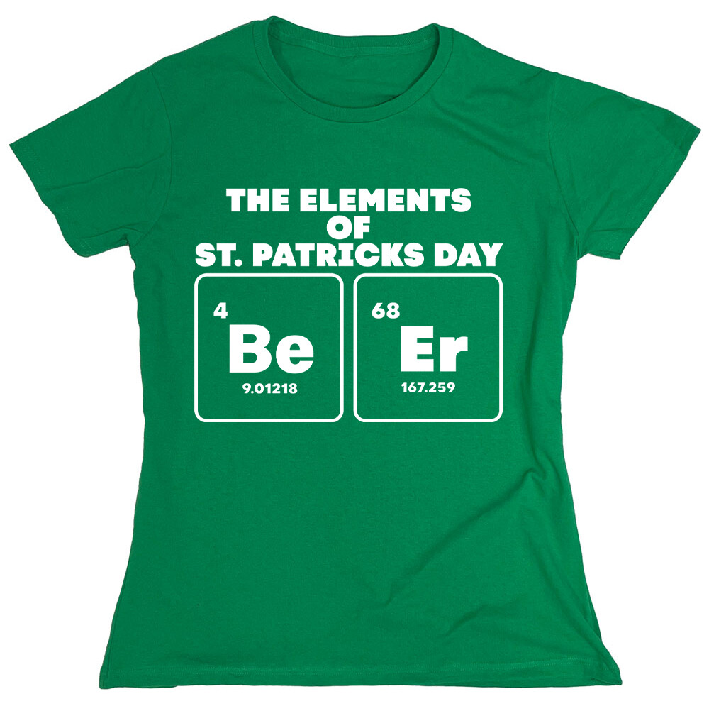 The Element Of St.Patricks Sarcastic Novelty Graphics Funny Womens T-Shirt