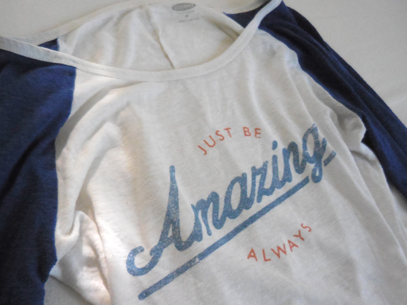 Size M, Ladies Distressed Old Navy Baseball Tee, “Just Be Amazing Always”