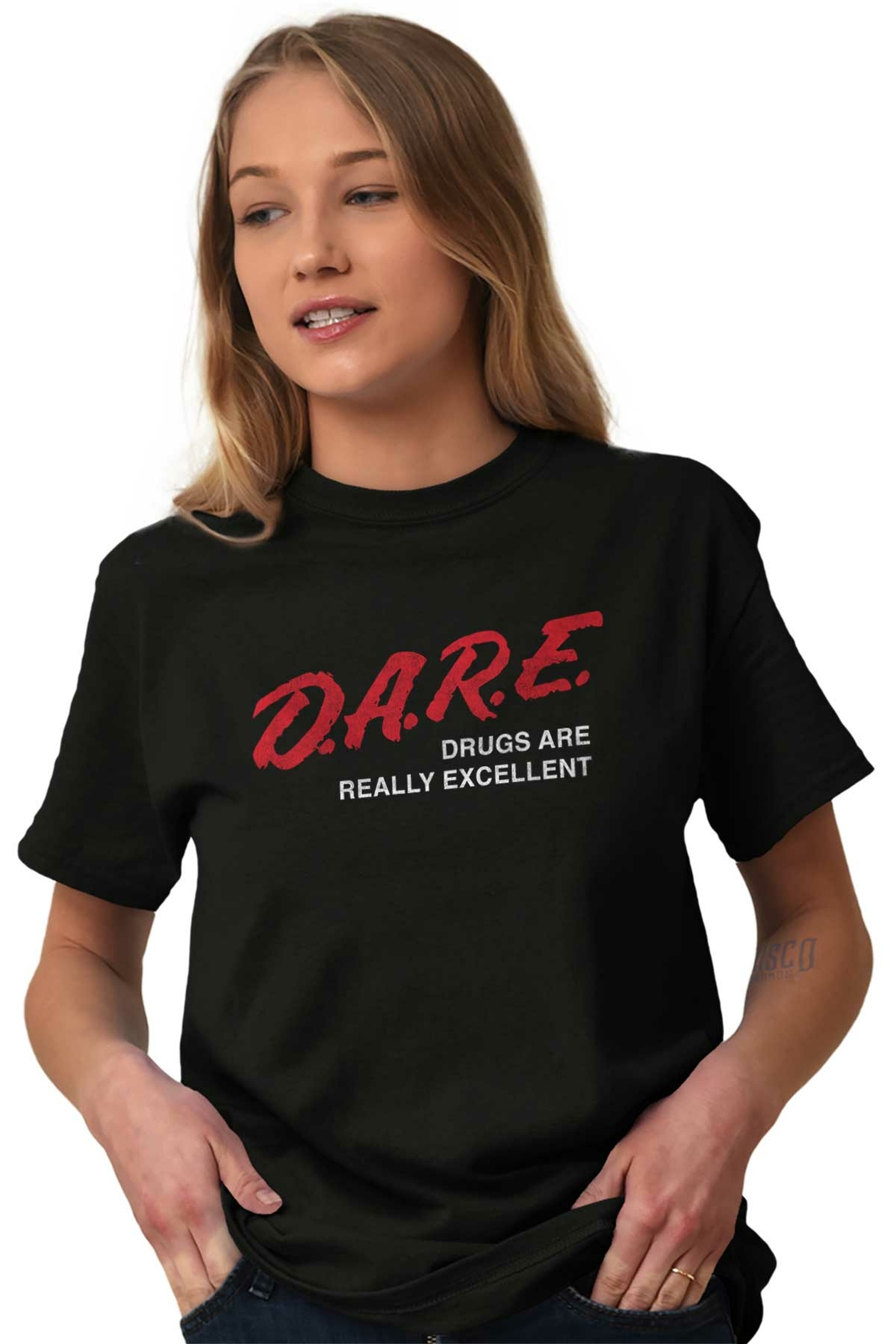 DARE Drugs Are Really Excellent Weed Stoner Womens or Mens Crewneck T Shirt Tee