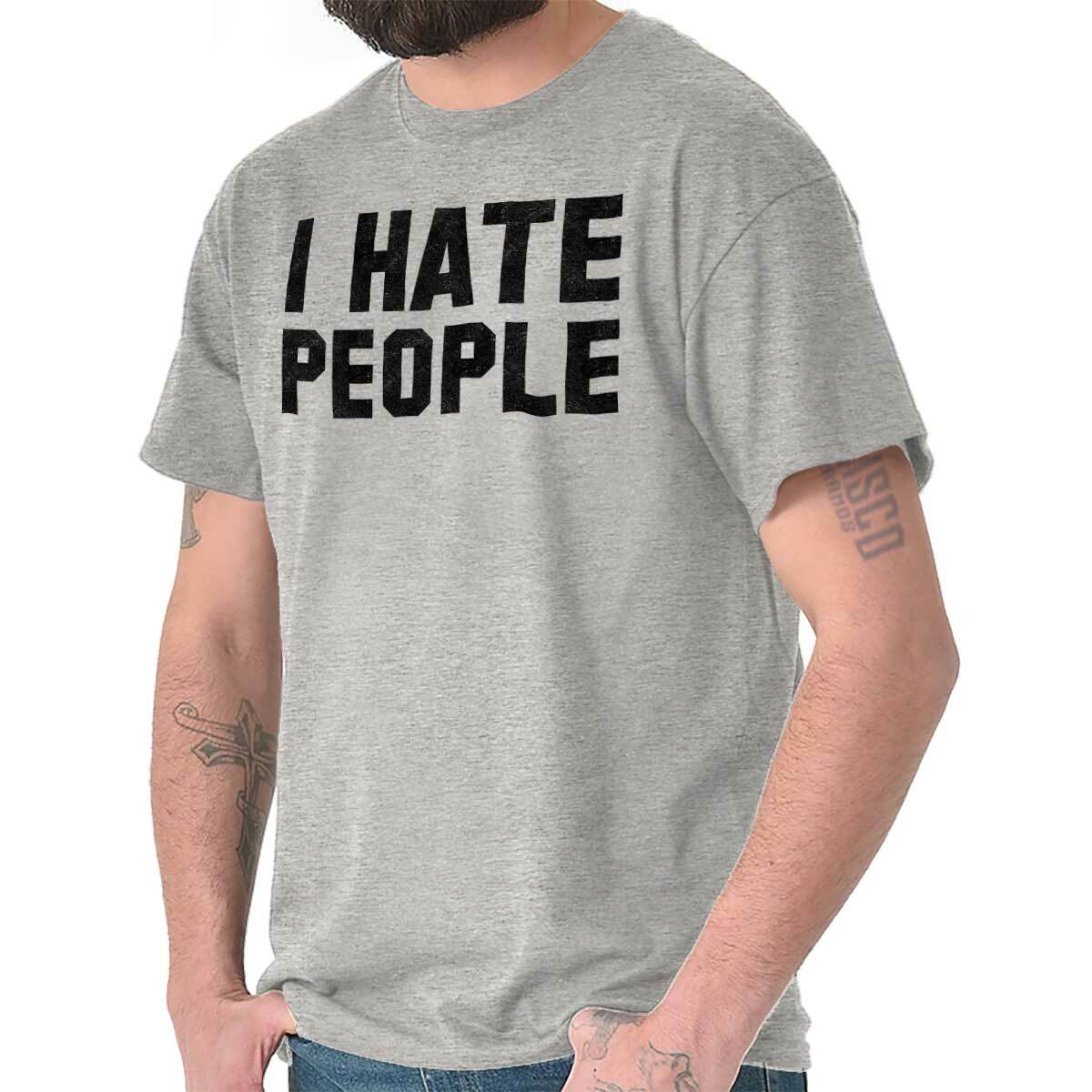 I Hate People Funny Introvert Antisocial Cute Womens or Mens Crewneck T Shirt Te