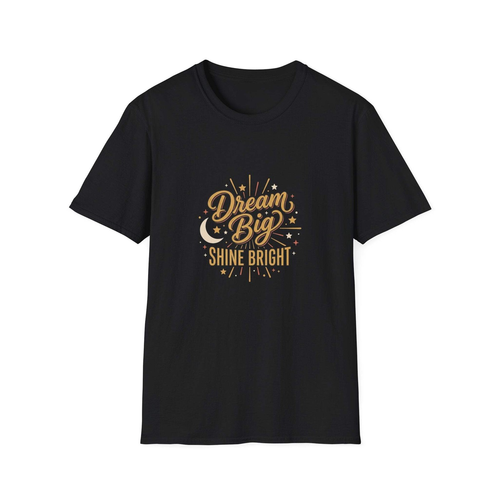 Dream Big Shine Bright T-Shirt — Inspirational Graphic Tee