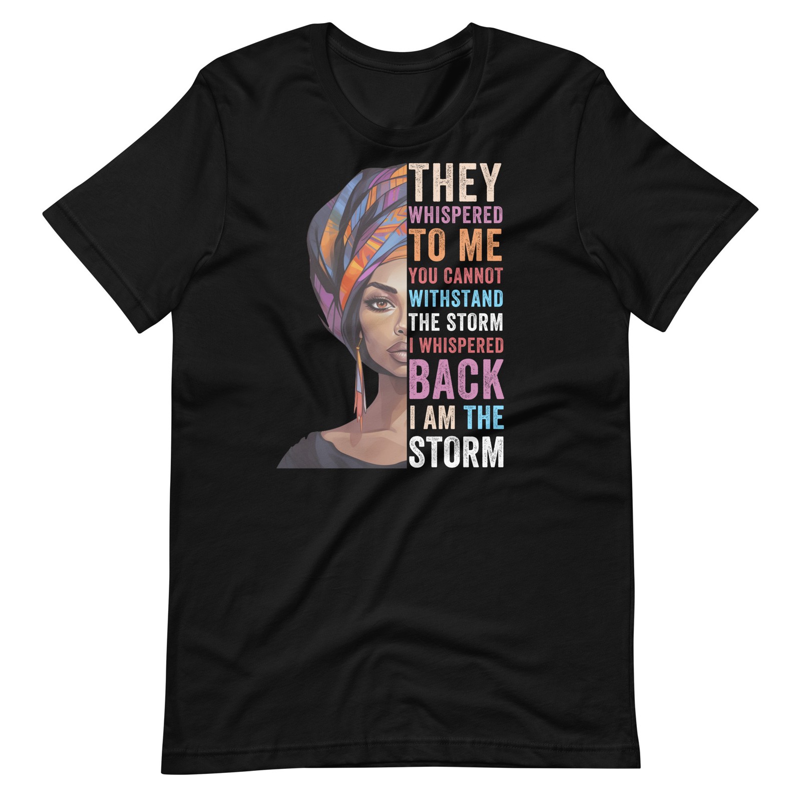I Am The Storm Shirt African Woman Inspirational Strength Empowerment T-Shirt