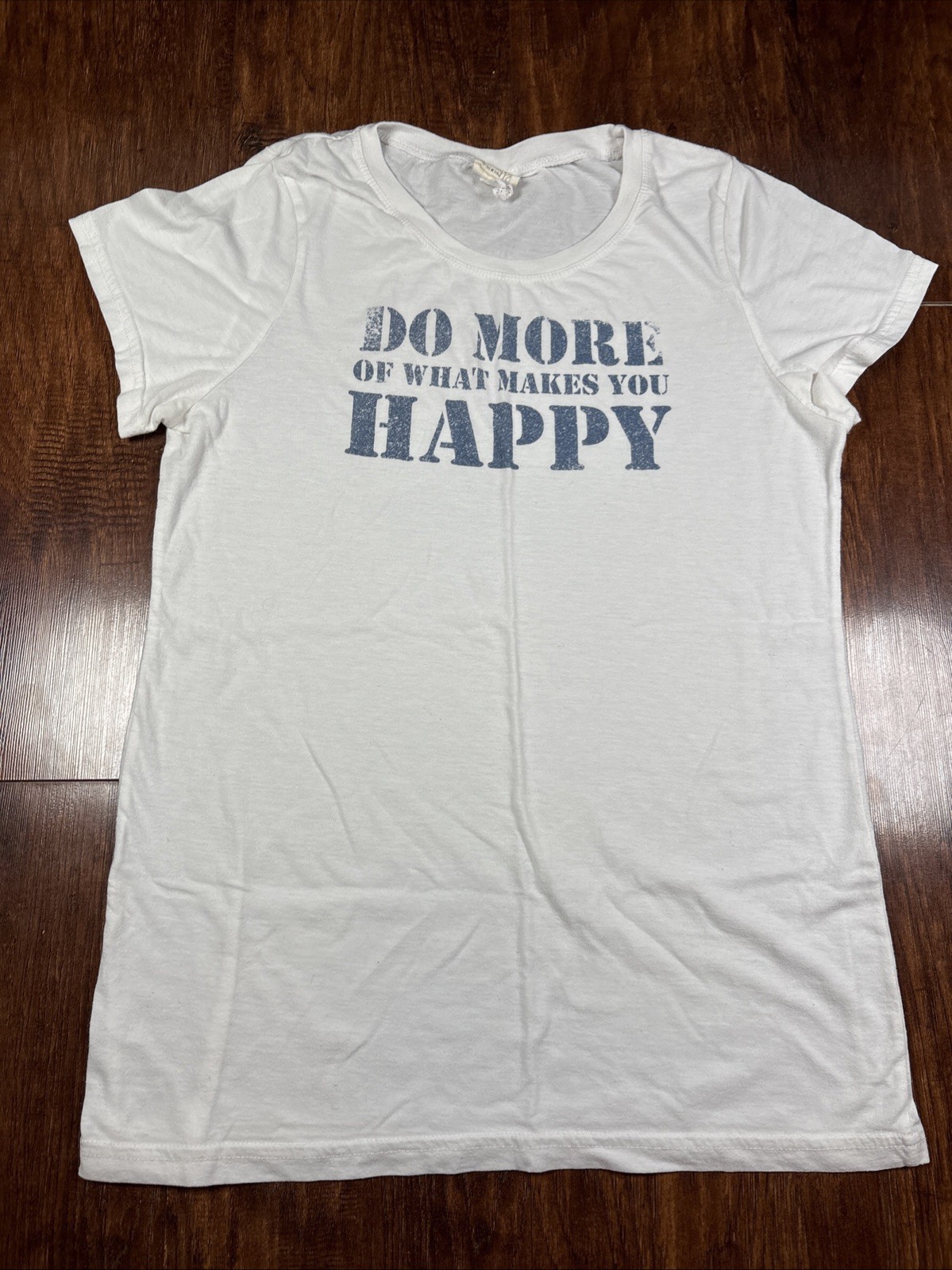 Natural Life Live Happy White Womens L Do More What Makes You Happy Graphic Tee