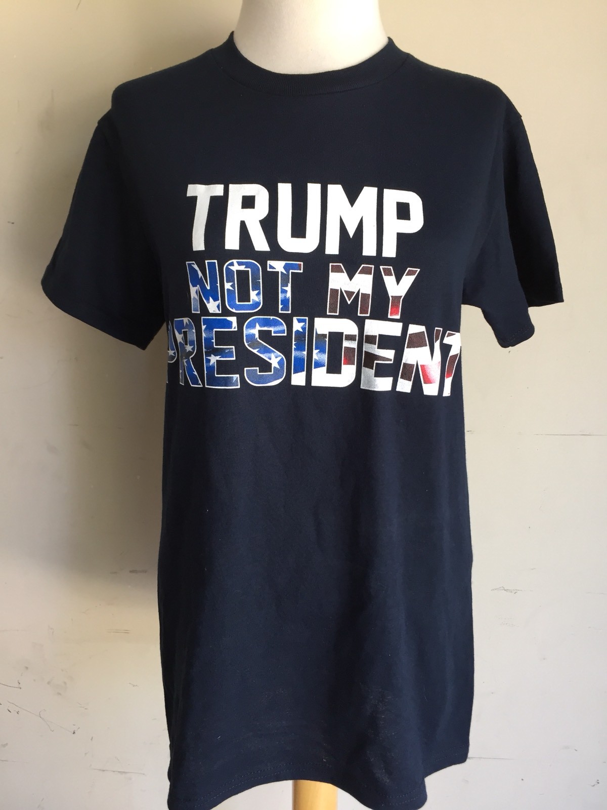 TRUMP NOT MY PRESIDENT Women’s Anti Donald Trump T-Shirt Size Small
