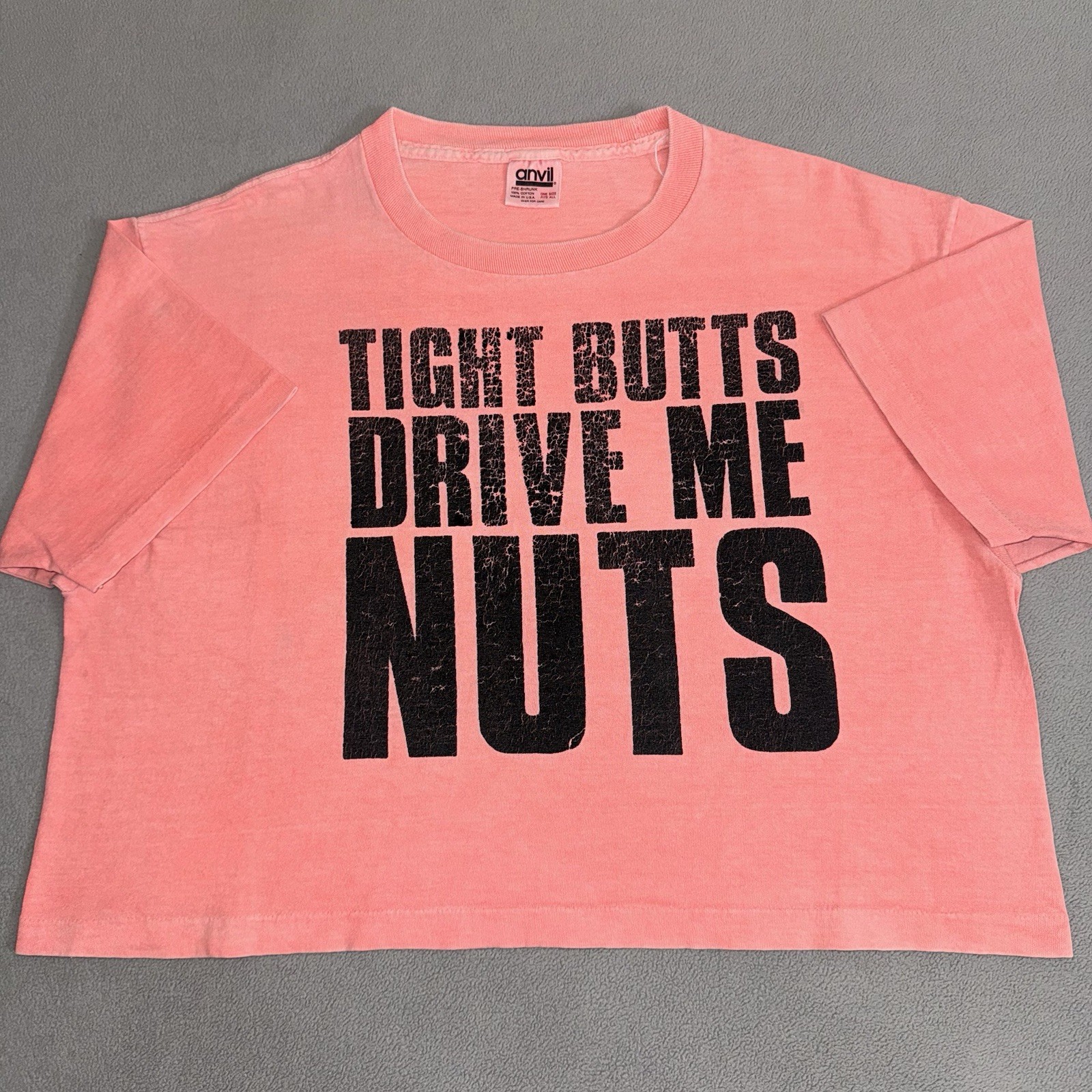 Vintage Tight Butts Drive Me Nuts Crop Top OSFA Humor Sex Quotes USA Made 90s