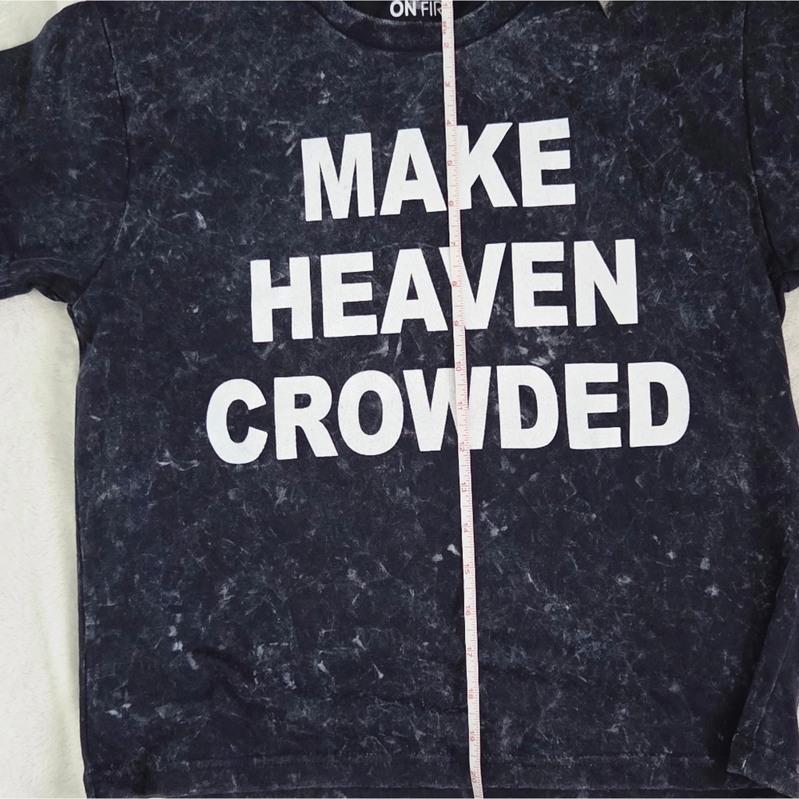 On Fire L Christian Graphic Tee Make Heaven Crowded Living Proof of a Loving God