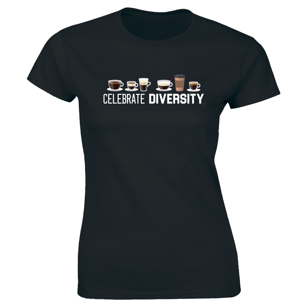 Celebrate Diversity with Coffee Funny Women’s T-Shirt Caffeine Drinker Lover Tee