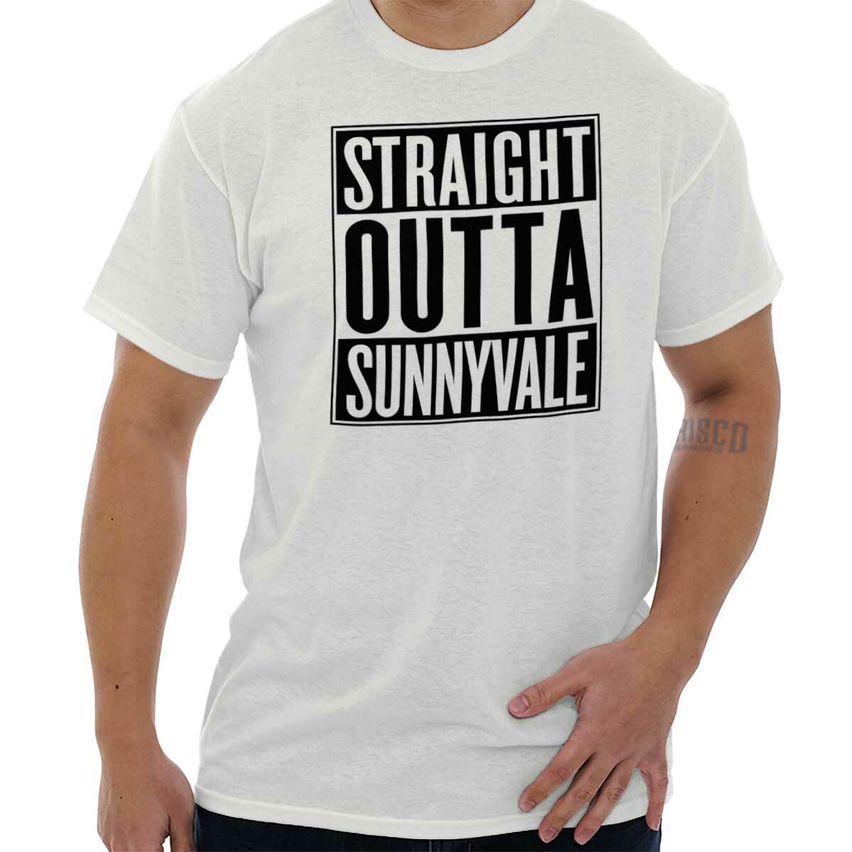 Straight Outta Sunnyvale California Travel Womens or Mens Crewneck T Shirt Tee