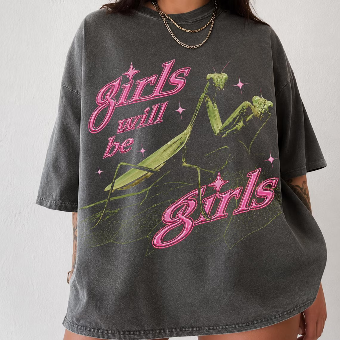 Girls Will Be Girls Shirt Praying Mantis Funny Bug Lover Tee