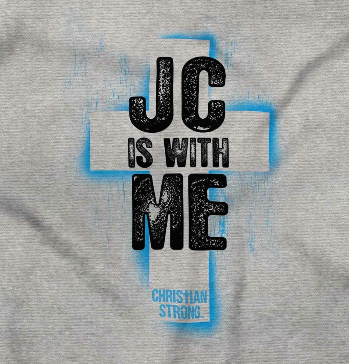Christian Strong Faith JC is With Me Cross Womens or Mens Crewneck T Shirt Tee