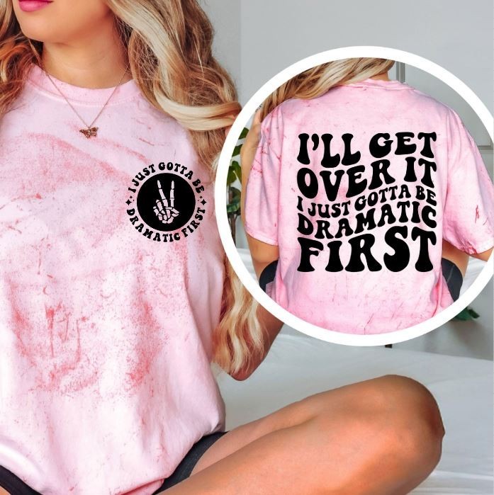 Funny Dramatic Shirt Women Sarcastic Tee Sassy Quote Graphic Top
