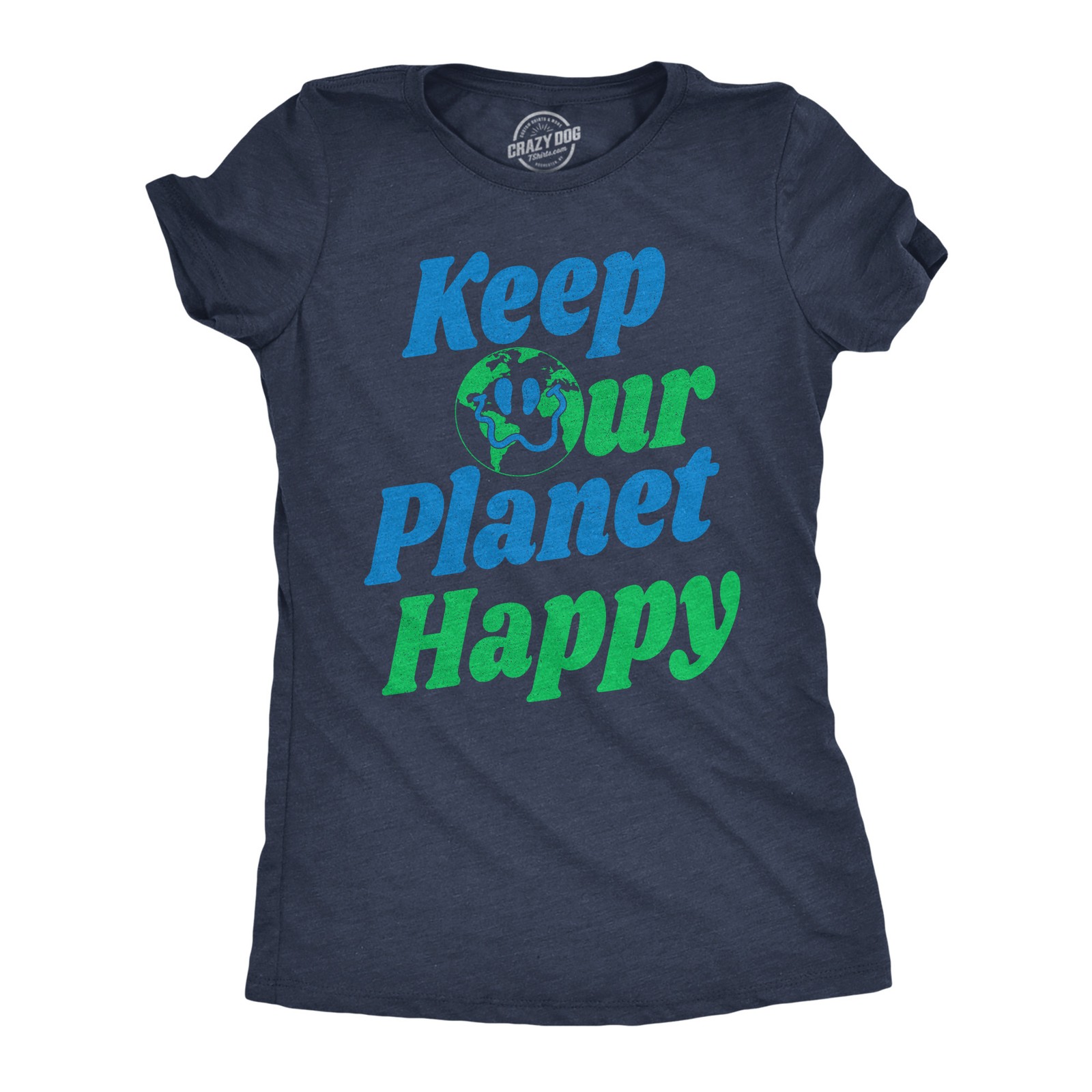 Womens Funny T Shirts Keep Our Planet Happy Awesome Earth Day Tee for Ladies