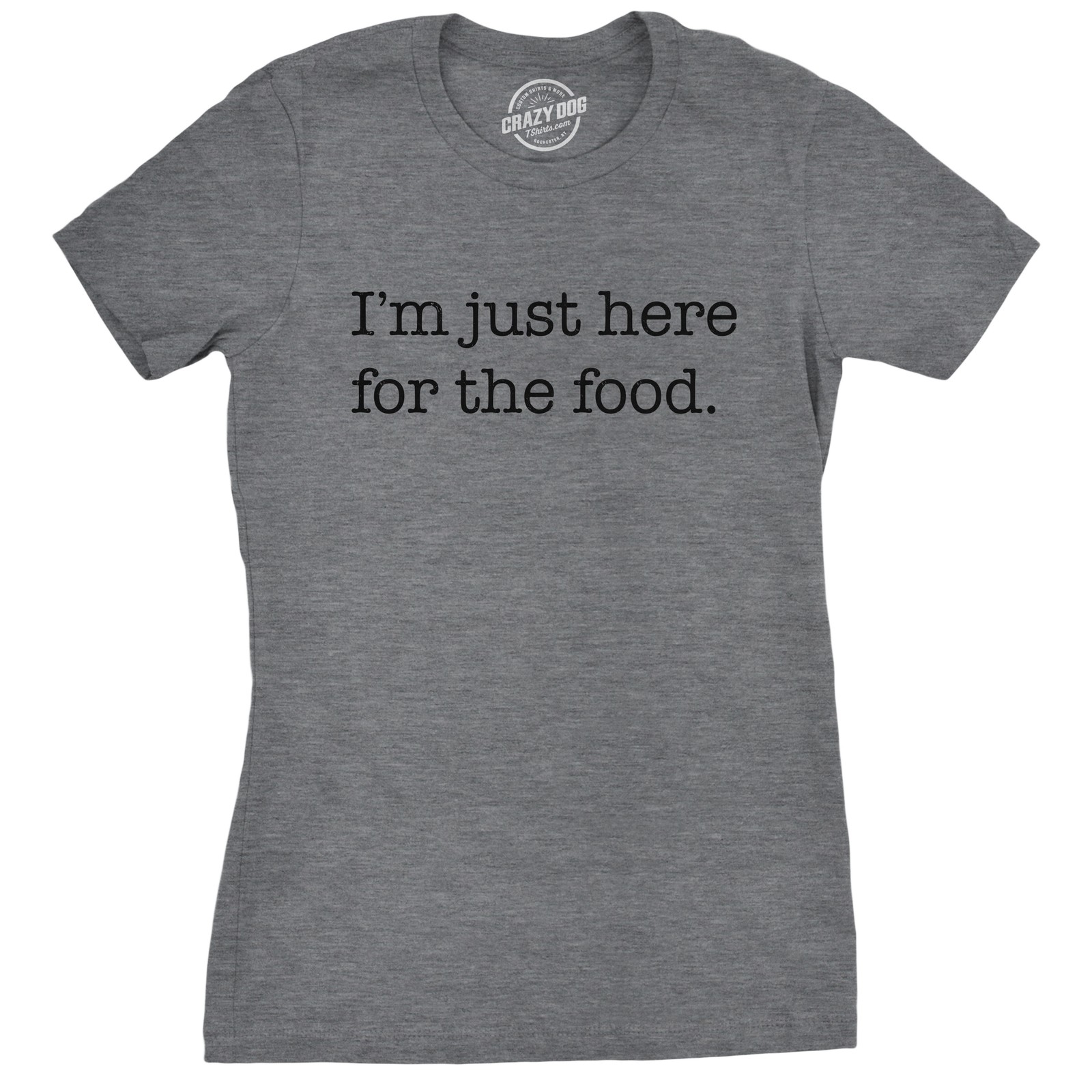 Womens Im Just Here for The Food T Shirt Funny Sarcastic Snacks Tee for Ladies