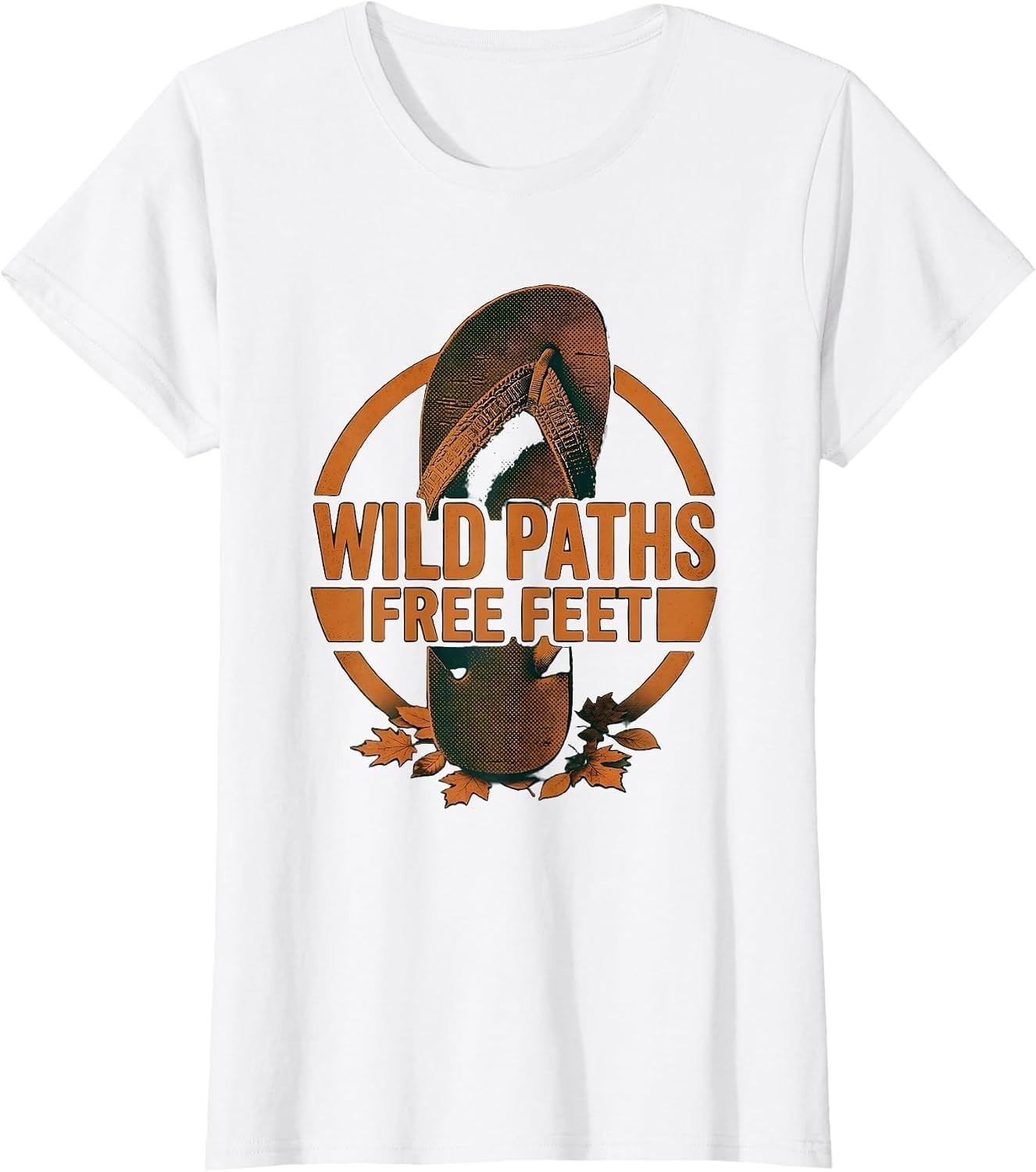 Wild Paths Free Feet Outdoor Adventure Sandal Life Novelty T-Shirt