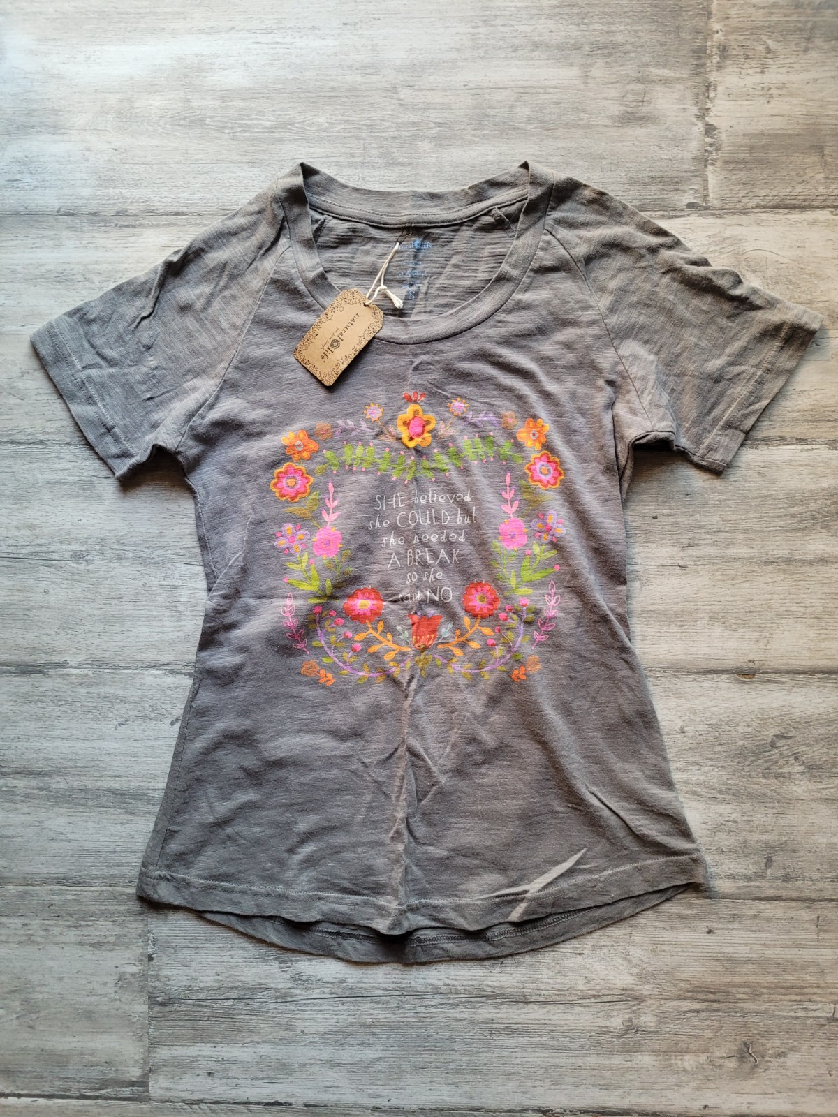 NWT NATURAL LIFE Tee T Shirt S small She believed could needed a break said no