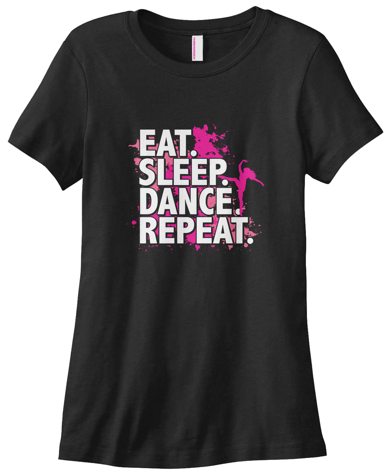 Threadrock Women’s Eat Sleep Dance Repeat T-shirt Dancer Dancing