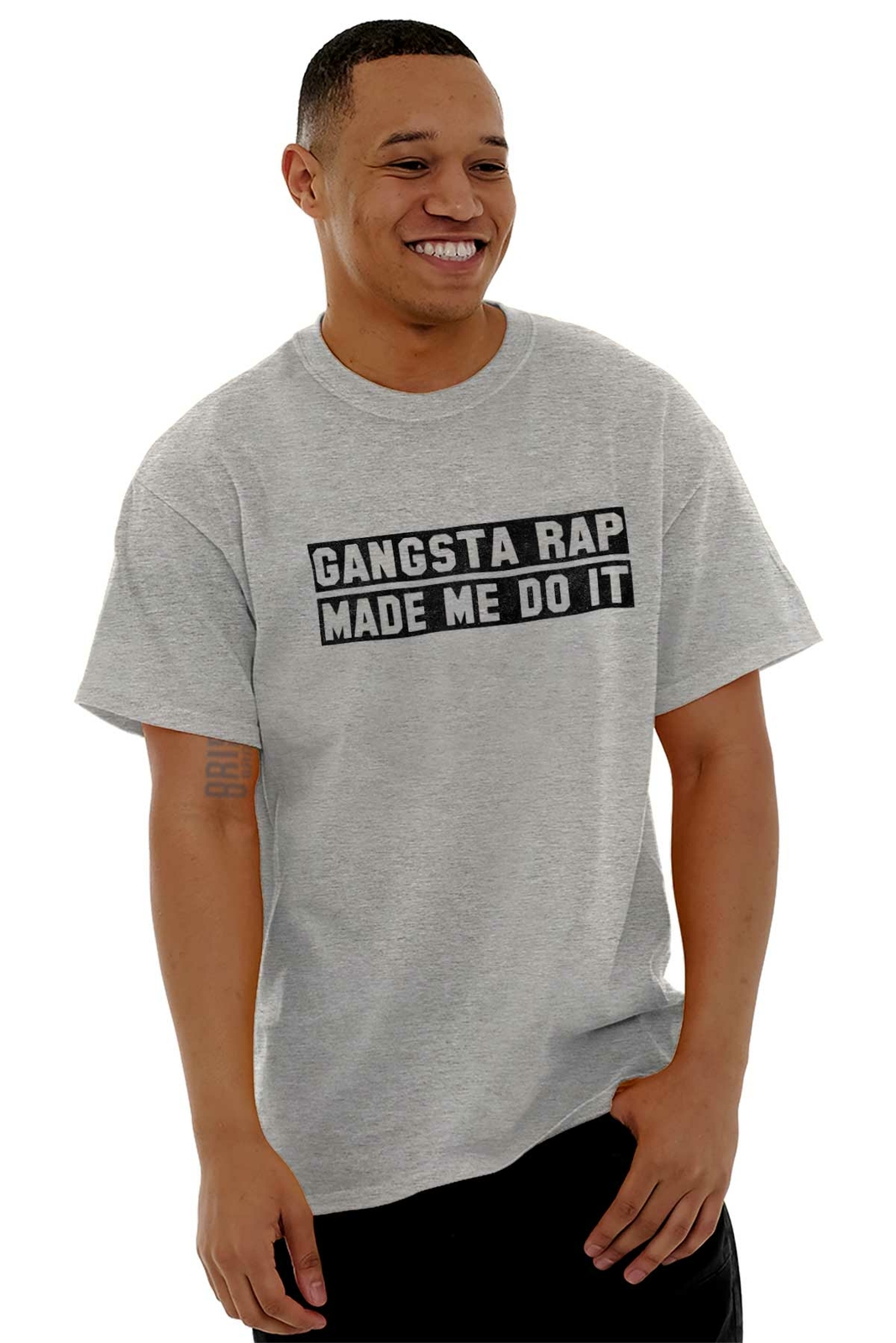 Funny Hip Hop Gangsta Rap Made Me Do It Joke Womens or Mens Crewneck T Shirt Tee