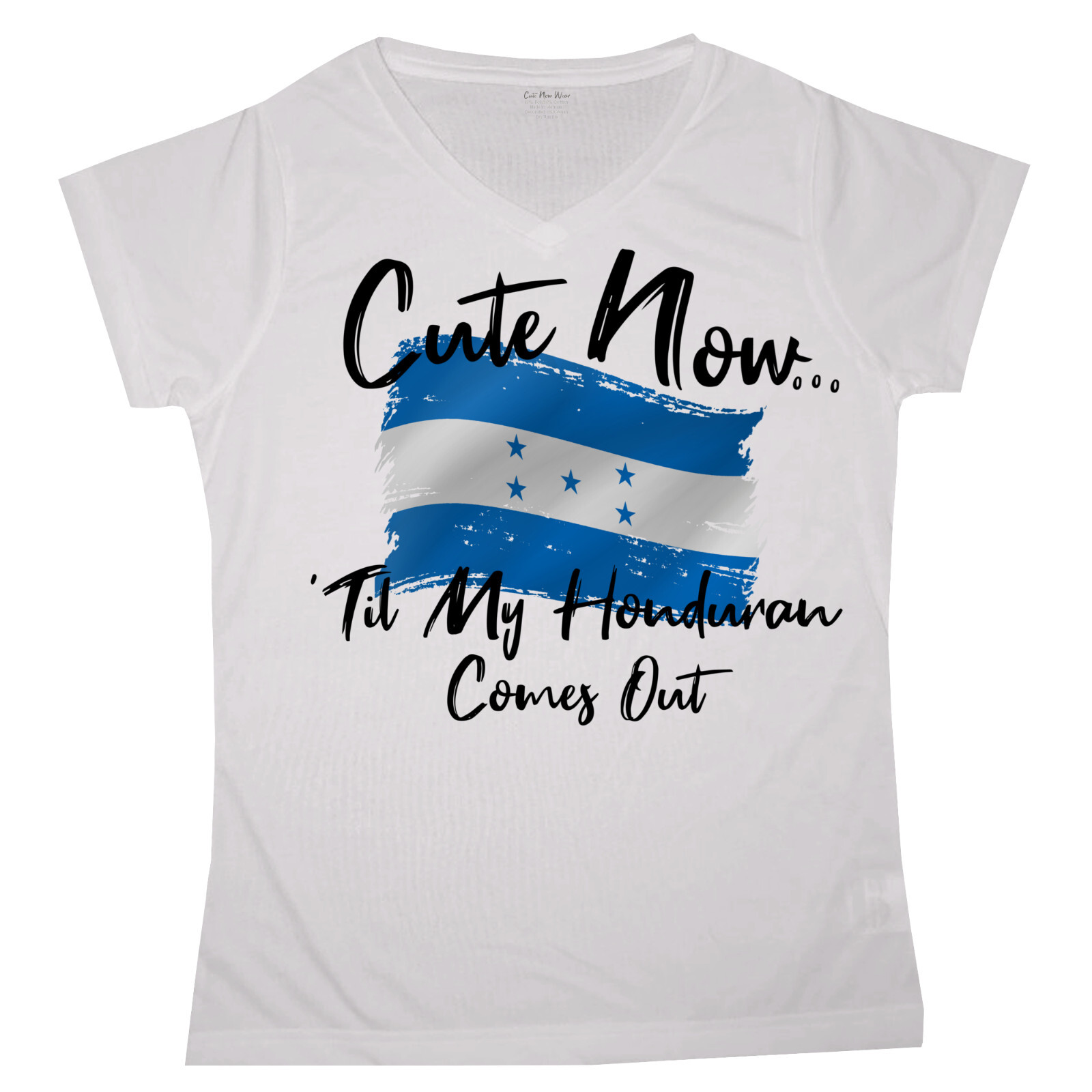 Cute Now… ‘Til My Honduran Comes Out Ladies Honduras Flag V-neck T-shirt