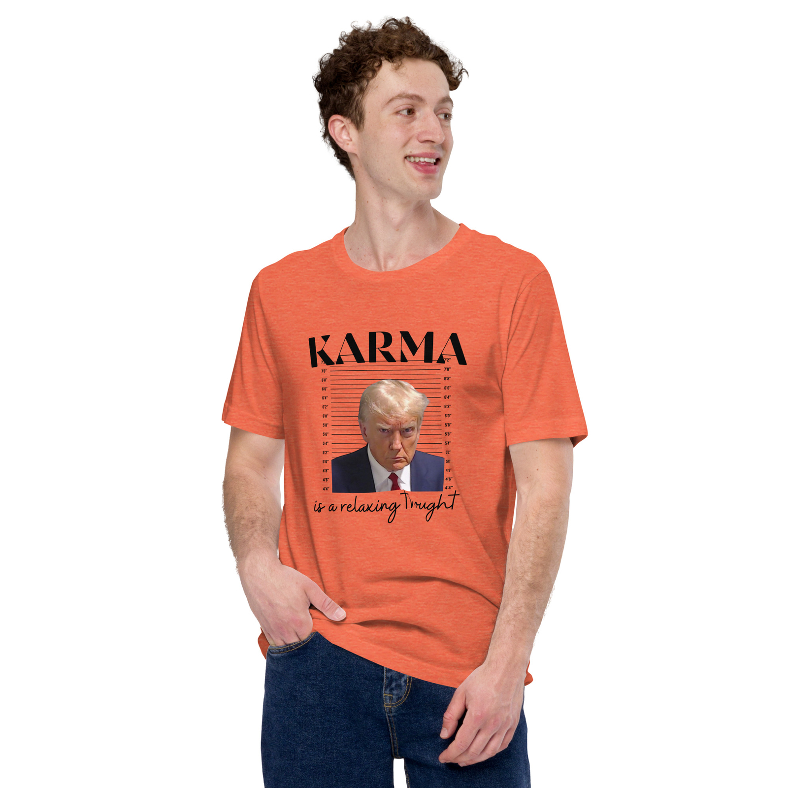 Karma Relaxing Thought Trump Mugshot Swift Unisex t-shirt S,M,L,XL,2X,3X