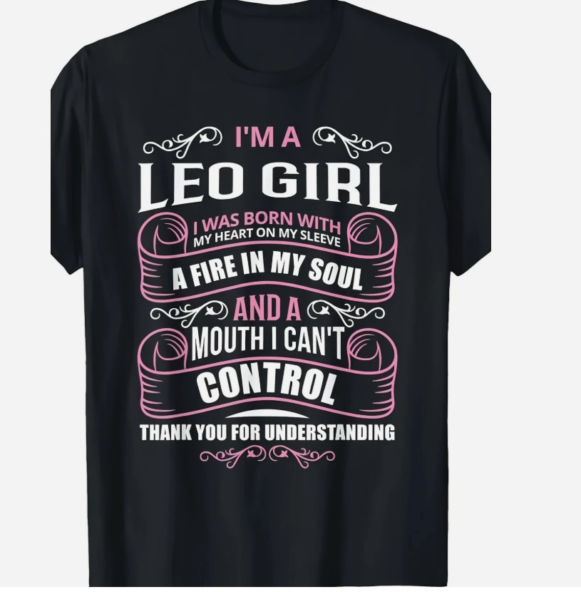 Women’s Leo Zodiac Graphic Tee – Bold Leo Girl Saying T-Shirt with Born with a